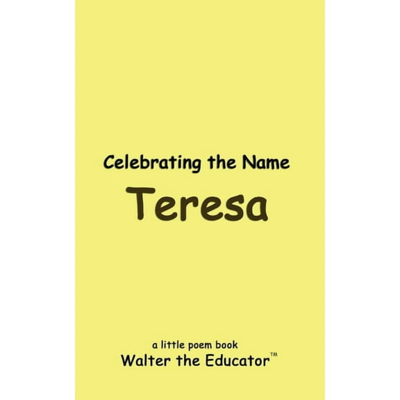 The Poetry of First Names Book Celebrating the Name Teresa, (Paperback)