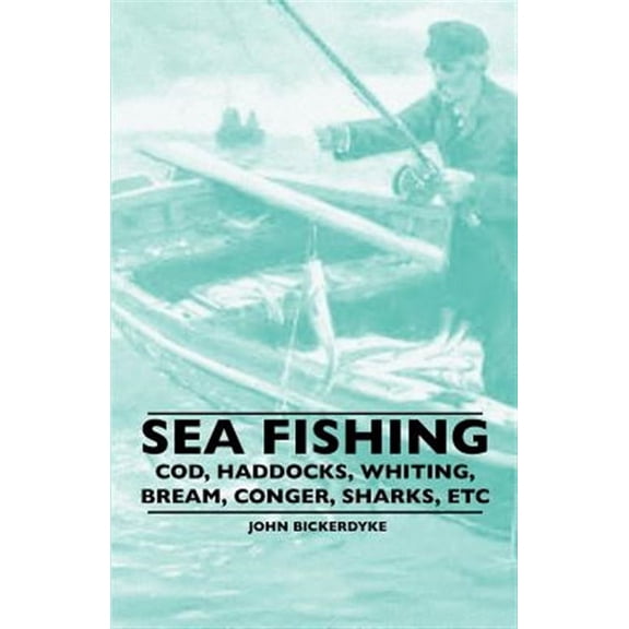 Sea Fishing - Cod, Haddocks, Whiting, Br