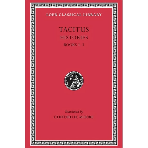 Loeb Classical Library: Histories: Books 1-3 (Hardcover)