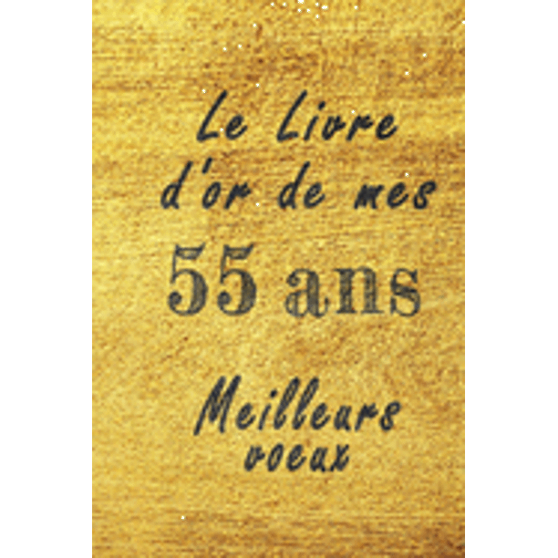 Le Livre D Or De Mes 55 Ans Meilleurs Voeux Carnet De Note Carnet De Note