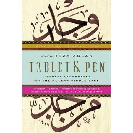 Tablet & Pen: Literary Landscapes from the Modern Middle East (Words Without Borders) -