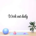 thumbnail image 3 of Holiday Gift Dad Workout Daily Active Quotes & Sayings Wall Decal Decoration Fitness Sports Motivation Workout Gym Wall Decor Lasts Years and Easily Removable - Size: 45 in x 10 in, 3 of 3