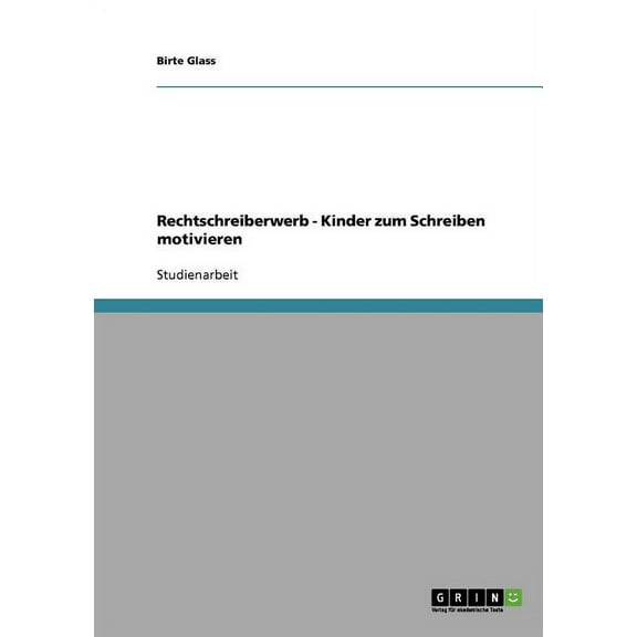 Rechtschreiberwerb - Kinder zum Schreiben motivieren (Paperback)