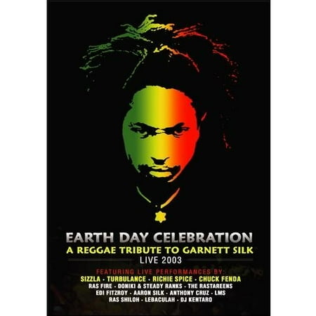 Earth Day Celebration: A Reggae Tribute To Garnett Silk Live 2003