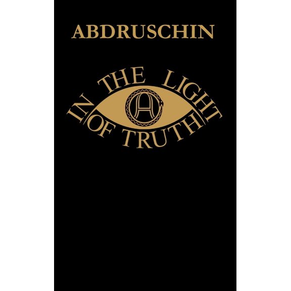 IN THE LIGHT OF TRUTH - GREAT EDITION 1931 - UK version, (Hardcover)