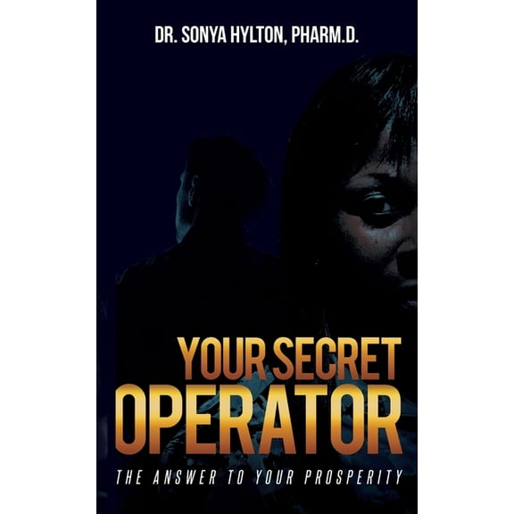 Your Secret Operator: The Answer To Your Prosperity, (Paperback)