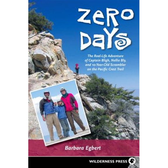 Pre-Owned Zero Days: The Real Life Adventure of Captain Bligh, Nellie Bly, and 10-Year-Old Scrambler on the Pacific Crest, (Hardcover)