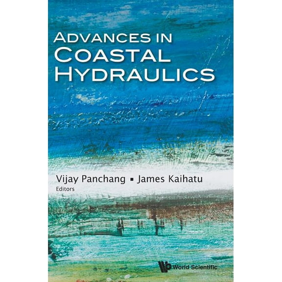 Advances in Coastal Hydraulics, (Hardcover)