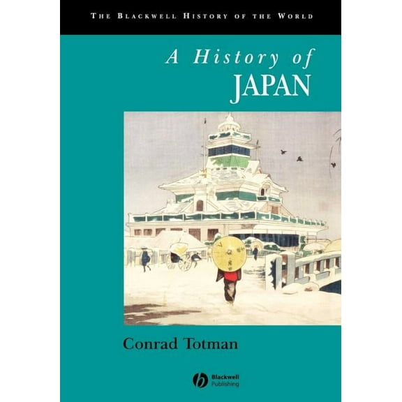 Blackwell History of the World History of Japan, (Paperback)
