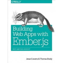 Building Web Apps with Ember.Js: Write Ambitious JavaScript (Paperback)