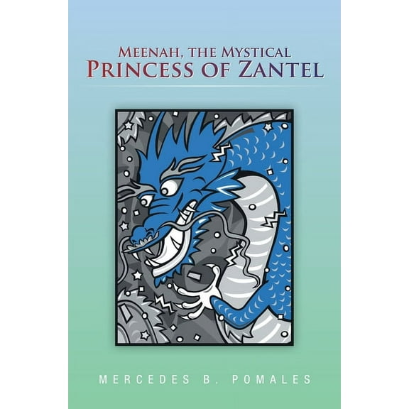 Meenah, the Mystical Princess of Zantel, (Paperback)