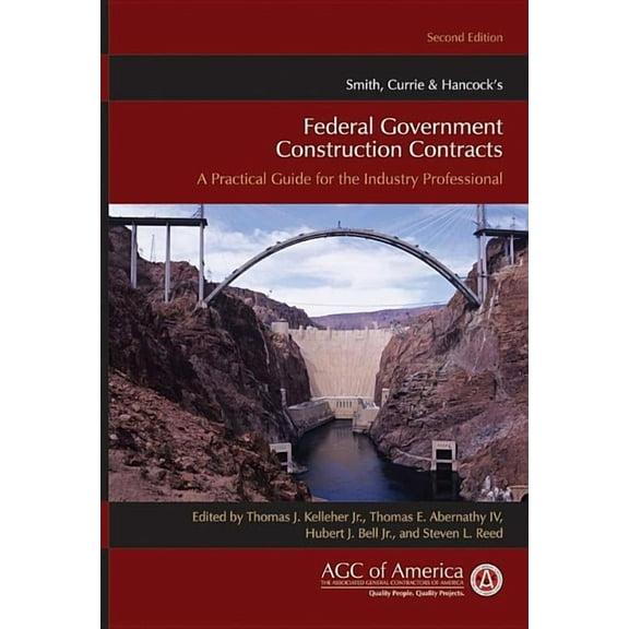 Smith, Currie & Hancock's Federal Government Construction Contracts: A Practical Guide for the Industry Professional, (Paperback)