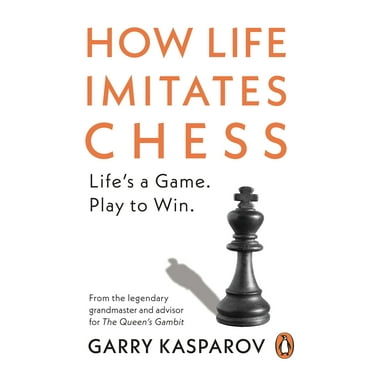 How Life Imitates Chess by Garry Kasparov 2021 Paperback NEW
