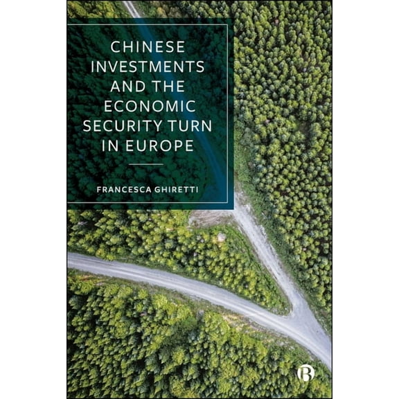 Chinese Investments and the Economic Security Turn in Europe, (Paperback)