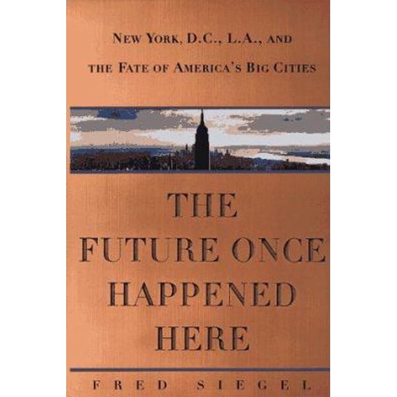 Pre-Owned The Future Once Happened Here (Hardcover) 0684827476 9780684827476