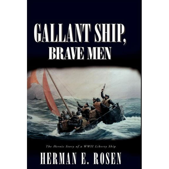 Gallant Ship, Brave Men (Hardcover)
