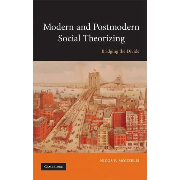 Modern and Postmodern Social Theorizing, (Hardcover)