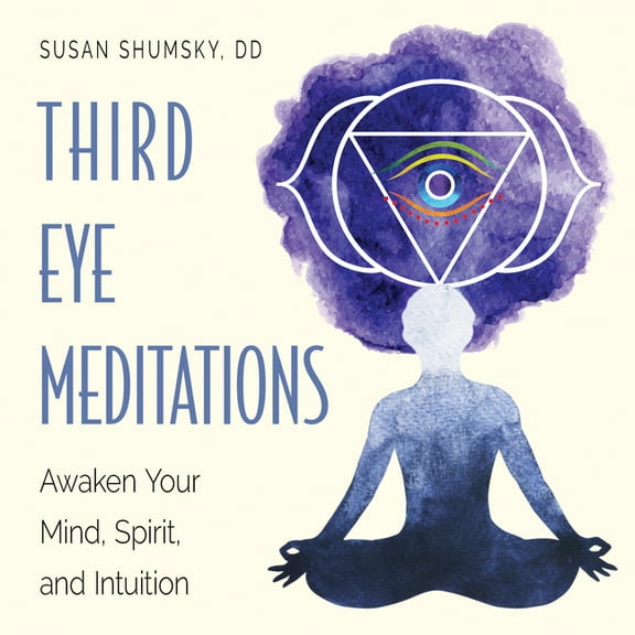 Third Eye Meditations: Awaken Your Mind, Spirit, and Intuition, (Paperback)