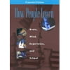 How People Learn: Brain, Mind, Experience, and School: Expanded Edition [Paperback - Used]