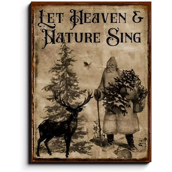 Retro Tin Sign Let Heaven and Nature Sing Vintage Christmas, Vintage Holiday Signs, Woodland Santa Vintage Style Rusty Look Plaque Metal Signs Wall Decor 12X8 in
