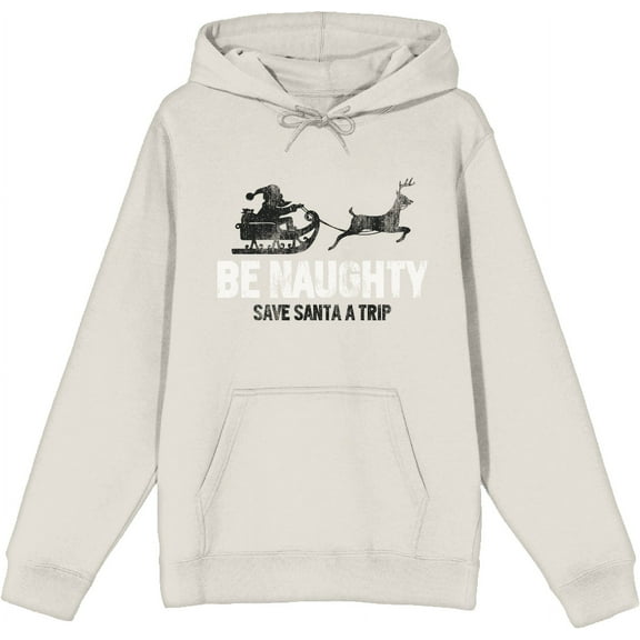 Be Naughty Save Santa A Trip Adult Sand Long Sleeve Hoodie-Medium