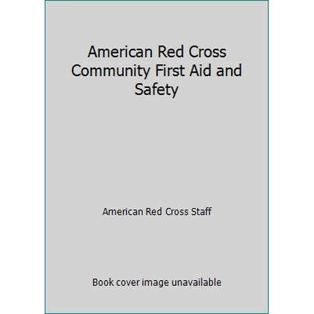 American Red Cross Community First Aid and Safety [Paperback - Used]