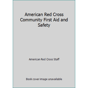American Red Cross Community First Aid and Safety [Paperback - Used]