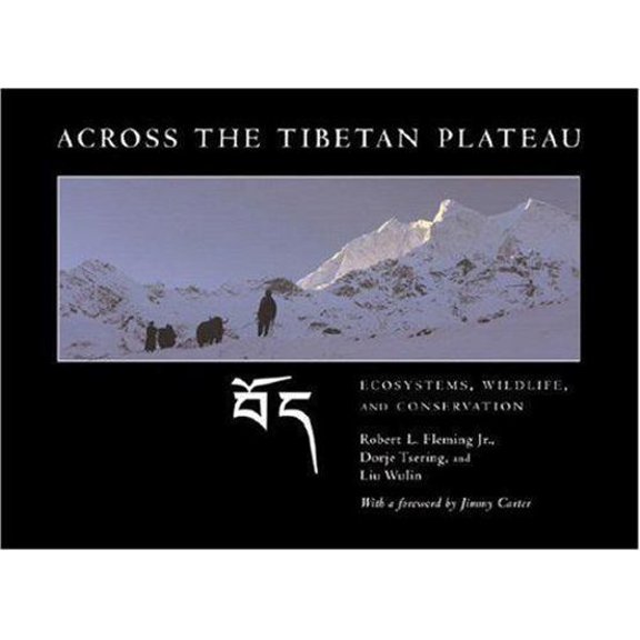 Pre-Owned Across the Tibetan Plateau: Ecosystems, Wildlife, & Conservation (Hardcover) 0393061175 9780393061178