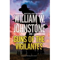 J. A. Johnstone: Guns of the Vigilantes (Paperback)