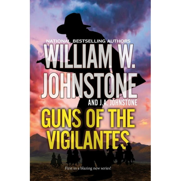 J. A. Johnstone: Guns of the Vigilantes (Paperback)