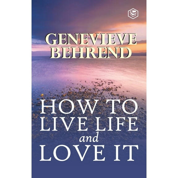 How To Live Life And Love It, (Paperback)