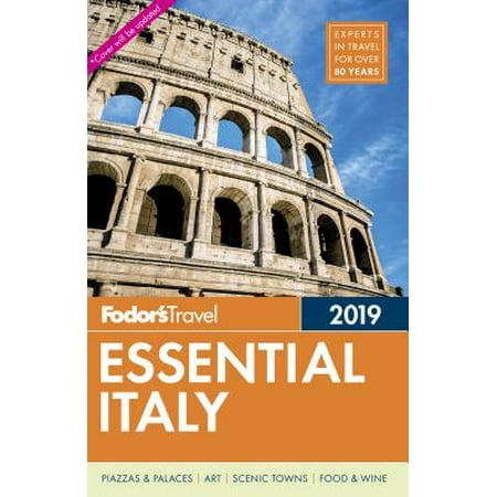 Fodor's Essential Italy 2019: 9781640970700 (Best Time To Go To Italy 2019)