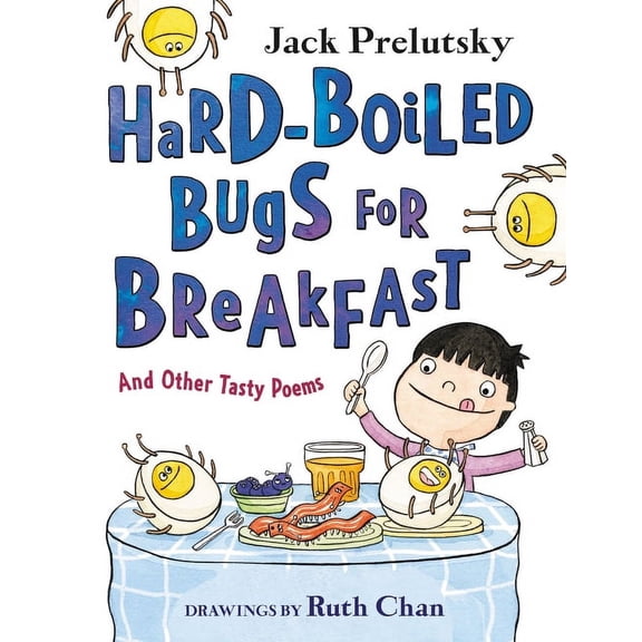 Hard-Boiled Bugs for Breakfast: And Other Tasty Poems, (Hardcover)