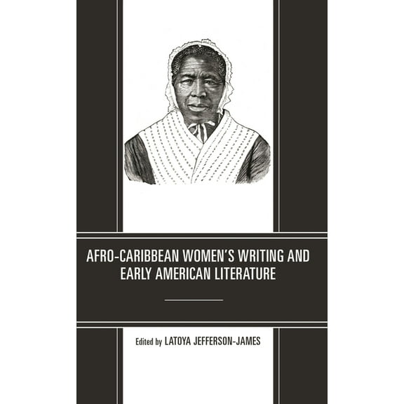 Afro-Caribbean Women's Writing and Early American Literature, (Hardcover)