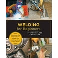 thumbnail image 2 of New Shoe Press Welding for Beginners: Learn Everything You Need to Know to Weld, Cut, and Shape Metal in Your Home Studio, (Paperback), 2 of 2