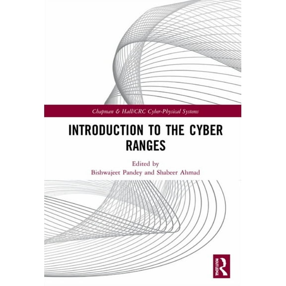 Chapman & Hall/CRC Cyber-Physical System Introduction to the Cyber Ranges, (Hardcover)