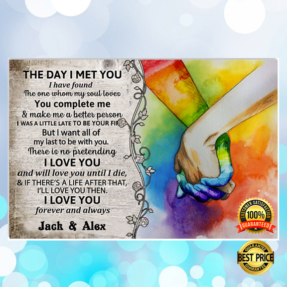 Personalized LGBT the day i met you poster 11 x 17 Inch Poster