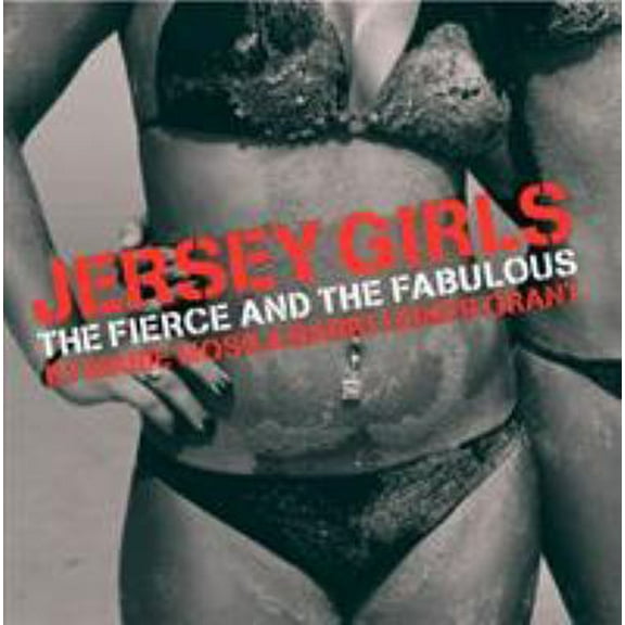 Pre-Owned Jersey Girls: The Fierce and the Fabulous (Hardcover) 0762441313 9780762441310