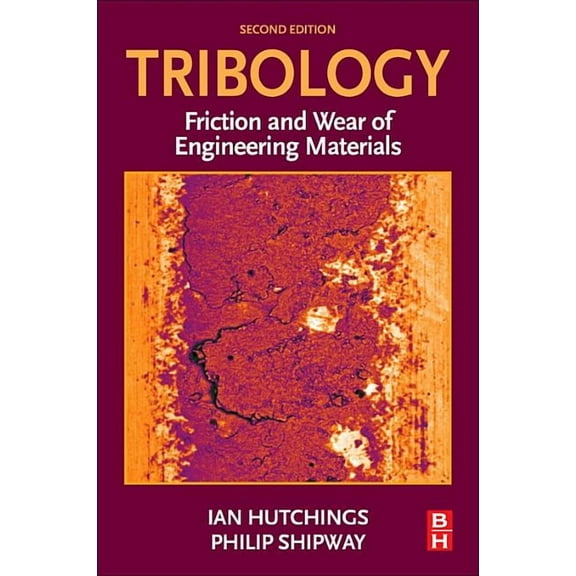 Tribology: Friction and Wear of Engineering Materials, (Paperback)
