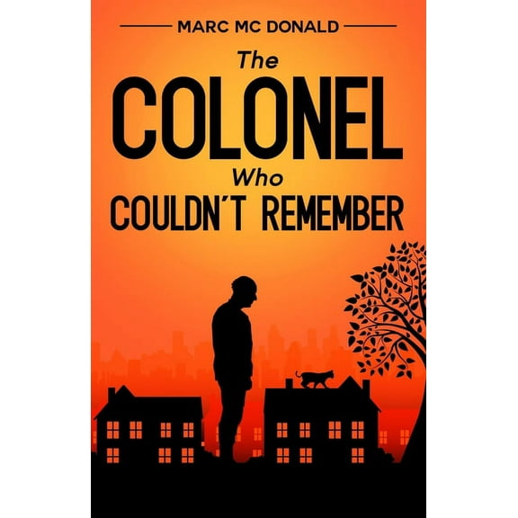 The Colonel Who Couldn't Remember, (Paperback)