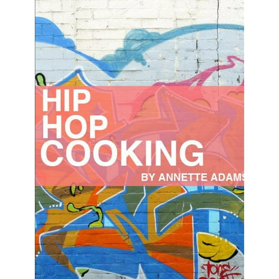 Hip Hop Cooking, (Paperback)