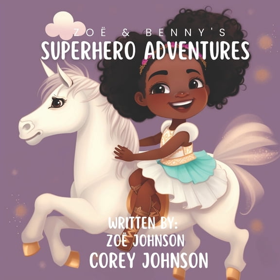 Zoë & Benny's Superhero Adventures, (Paperback)