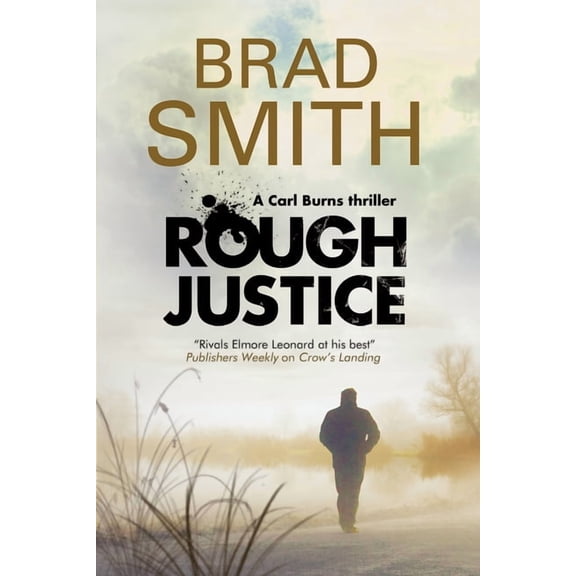 Carl Burns Thriller Rough Justice, Book 1, (Paperback)