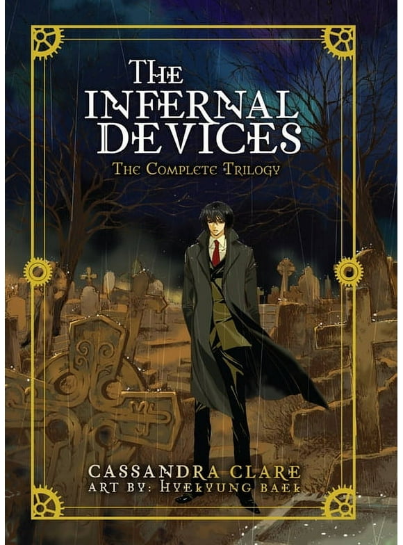 The Infernal Devices: The Infernal Devices: The Complete Trilogy (Series #0) (Hardcover)