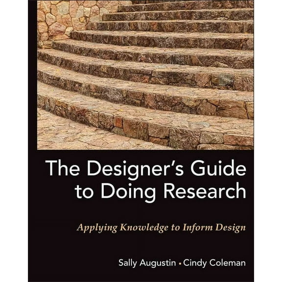 The Designer's Guide to Doing Research: Applying Knowledge to Inform Design, (Hardcover)