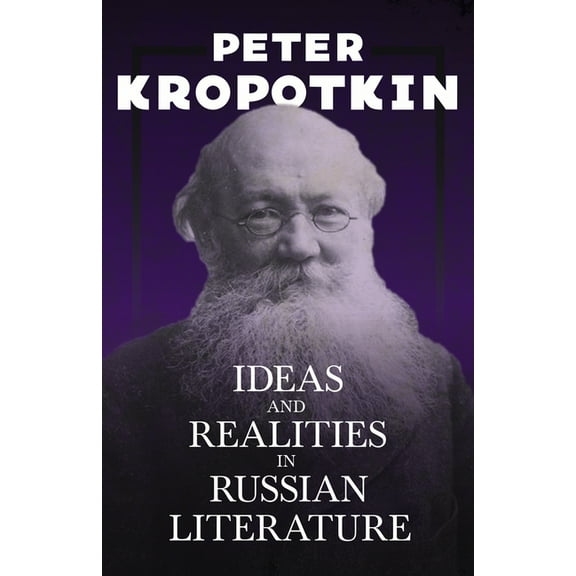 Ideas and Realities in Russian Literature: With an Excerpt from Comrade Kropotkin by Victor Robinson, (Paperback)