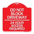 thumbnail image 1 of SignMission A-DES-RW-1818-24181 18 x 18 in. Designer Series Sign - Do Not Block Driveway - 24 Hour Access Required, Red & White, 1 of 1
