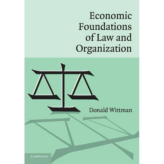 Economic Foundations of Law and Organization, (Paperback)