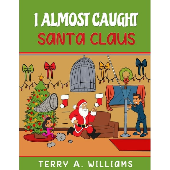 38 I Almost Caught Santa Claus, (Paperback)