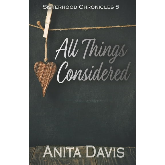 Sisterhood Chronicles All Things Considered, Book 5, (Paperback)